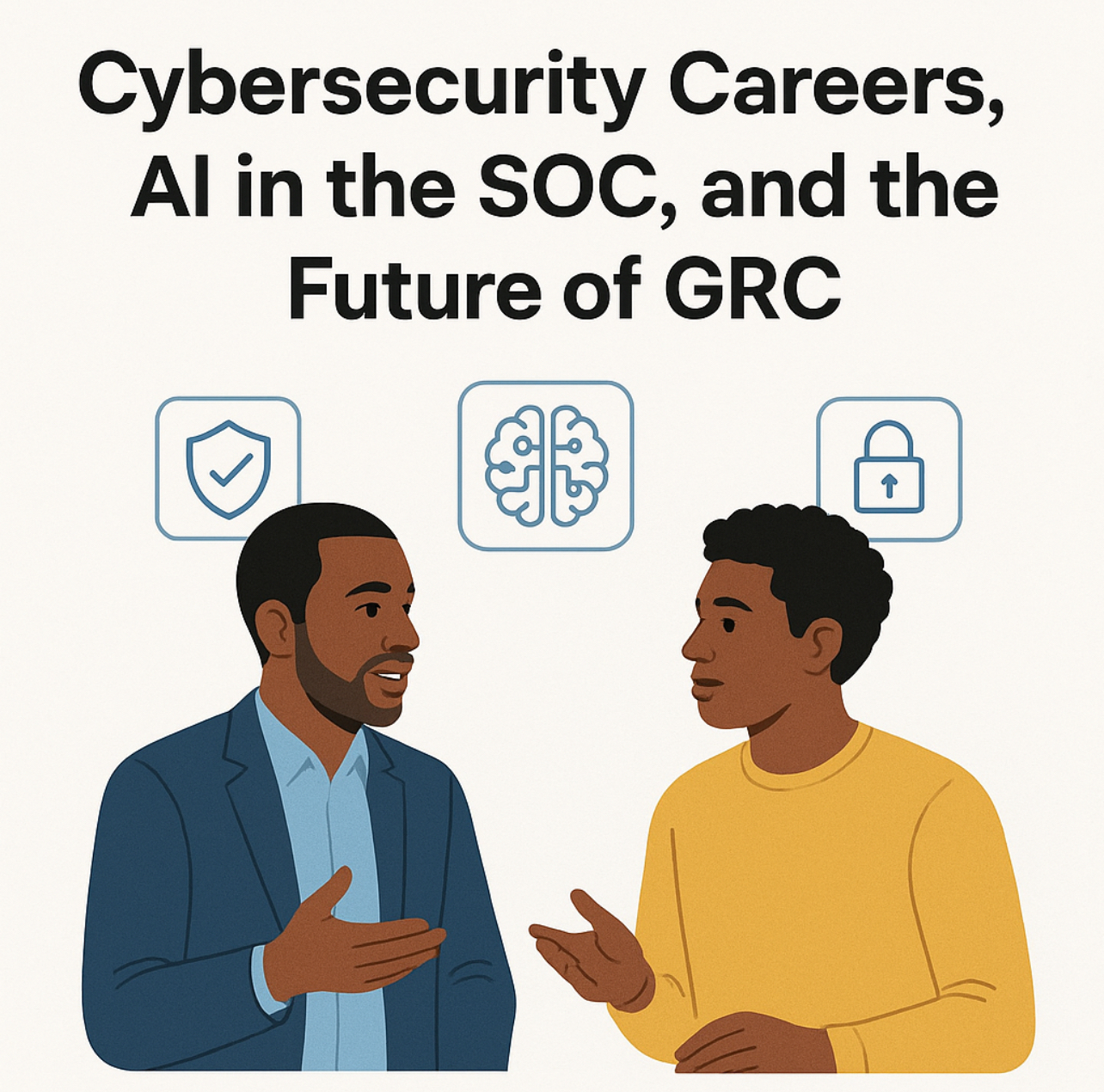 image from Cybersecurity Careers, AI in the SOC, and the Future of GRC